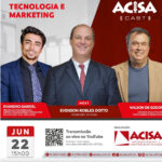 Tecnologia e marketing ganham destaque em novo episódio do ACISA Cast