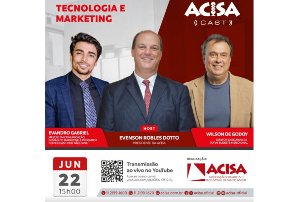 Tecnologia e marketing ganham destaque em novo episódio do ACISA Cast